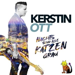 Kerstin Ott – “Nachts Sind Alle Katzen Grau“ (Single - Polydor/Universal)