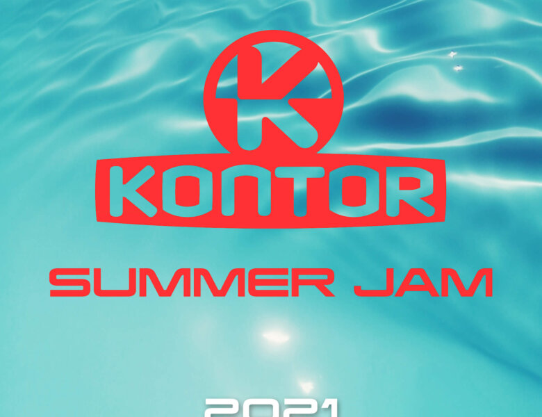 “Kontor Summer Jam 2021“ (Kontor Records)