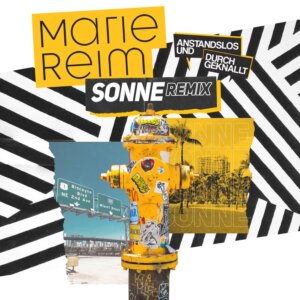 Marie Reim - “Sonne (Anstandslos & Durchgeknallt Remix)“ (Ariola Local/Sony Music)