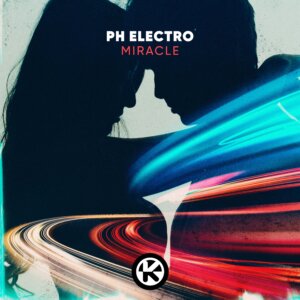 PH Electro - “Miracle“ (Single - Kontor Records)