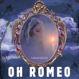 Sarah Koch - “Oh Romeo“ (Single - Kontor New Media)