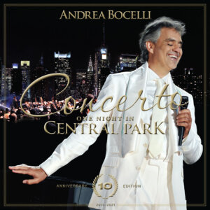 Andrea Bocelli - “Concerto, One Night In Central Park" (Sugar/Decca Records/Universal Music)