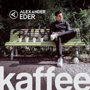 Alexander Eder - “Kaffee“ (Single - Electrola/Universal Music) 