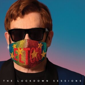 Elton John - “The Lockdown Sessions“ (EMI Records/Universal Music)