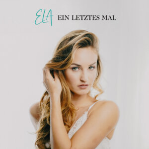 Ela – "Ein Letztes Mal" (Single - Kontor Records)