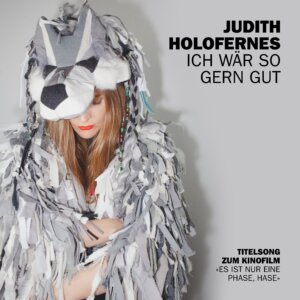 Judith Holofernes - “Ich Wär So Gern Gut“ (DÄRÄNGDÄNGDÄNG RECORDS)