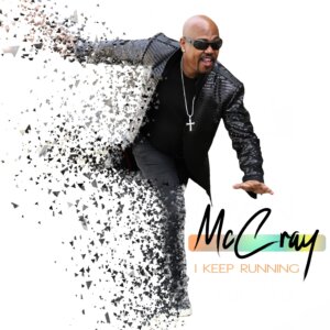 McCray - “I Keep Running“ (Single - McCray Records) 