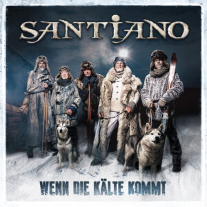 Santiano - “Wenn Die Kälte Kommt“ (Electrola/Universal Music) 