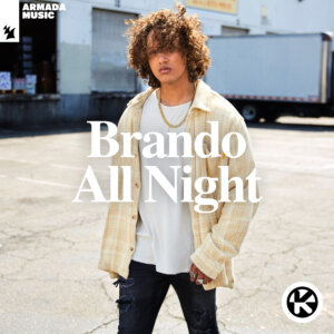 Brando - “All Night“ (Single - Kontor Records/Armada Music)