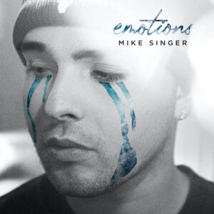 Mike Singer - “Emotions“ (Better Now Records/Universal Music)