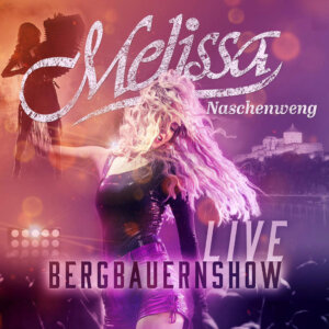 Melissa Naschenweng - “Bergbauernshow LIVE“ (Sony Music)