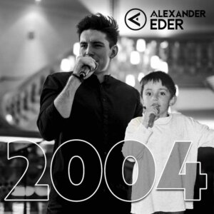 Alexander Eder - “2004“ (Single - Electrola/Universal Music) 