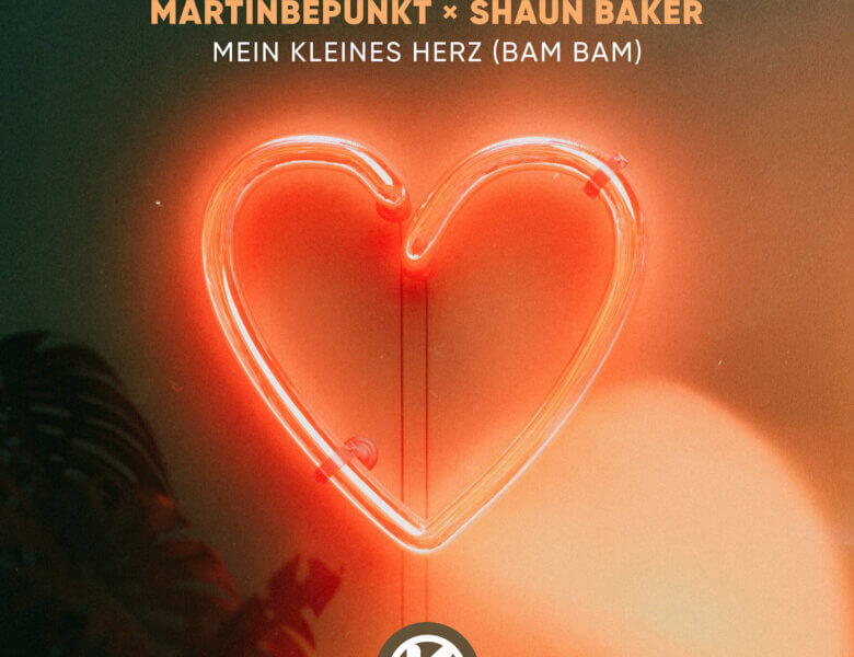 Darius & Finlay x Martinbepunkt x Shaun Baker – „Mein kleines Herz (Bam Bam)“ (Single + offizielles Video)