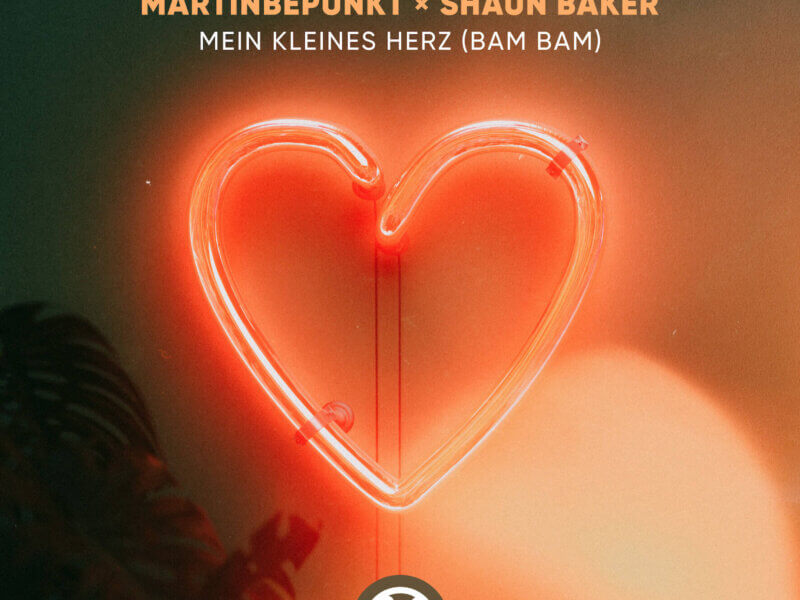 Darius & Finlay x Martinbepunkt x Shaun Baker – „Mein kleines Herz (Bam Bam)“ (Single + offizielles Video)