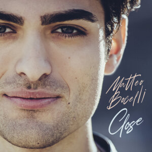 Matteo Bocelli - "Close" (Single -  Capitol Records/Universal Music)
