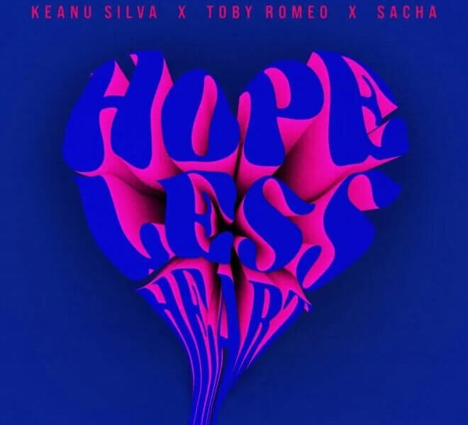 Keanu Silva x Toby Romeo x SACHA – “Hopeless Heart“ (Single + offizielles Lyric Video)