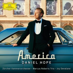 Daniel Hope - “America" (Deutsche Grammophon)