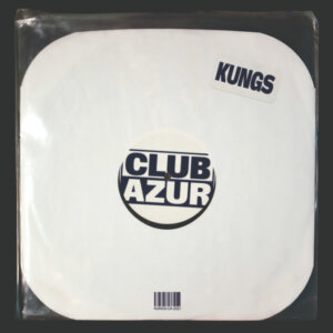 Kungs - “Club Azur” (Island Def Jam/Universal Music)