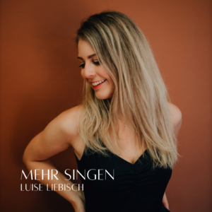Luise Liebisch – “Mehr Singen” (Single – recordJet/Foto Credits: Christine Greitzke (Instagram: floragraphie)  
