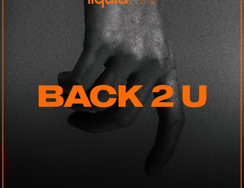 Liquidfive – “BACK 2 U“ (Single + offizielles Video)