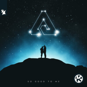 ARTY - “So Good To Me“ (Single - Kontor Records/Armada Music)