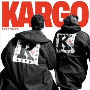 Kraftklub - "Kargo" (Vertigo/Universal Music)