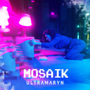 ULTRAMARYN – "Mosaik“ (Single - Ultramaryn)
