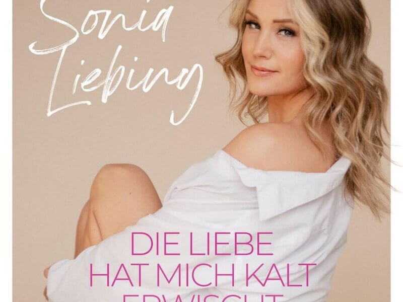 Sonia Liebing – „Die Liebe Hat Mich Kalt Erwischt“ (Single + offizielles Lyric Video)