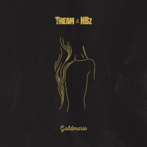 Tream x HBz - "GOLDMARIE" (Single - Crash Your Sound)