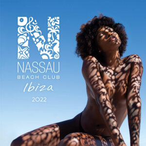 Various Artists - “Nassau Beach Club Ibiza 2022“ (Kontor Records)