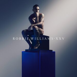Robbie Williams - "XXV" (Columbia Records)