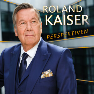 Roland Kaiser - "Perspektiven" (Ariola/Sony Music)