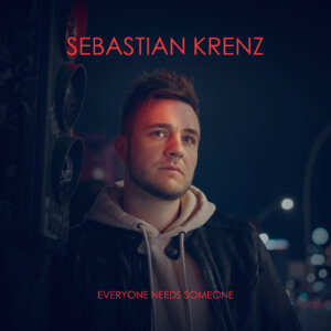 Sebastian Krenz - "Everyone Needs Someone" (Single - Sebastian Krenz/Foto Credit: Marcel Brell)