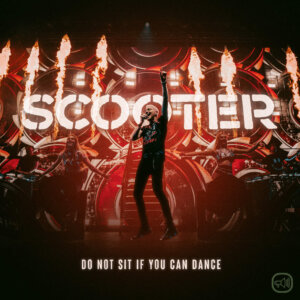 Scooter – “Do Not Sit If You Can Dance"  (Single - Sheffield Tunes/Kontor Records)