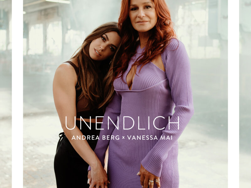 Andrea Berg x Vanessa Mai – „Unendlich“ (Single + offizielles Video)