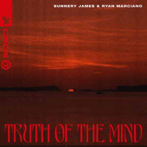Sunnery James & Ryan Marciano - "Truth Of The Mind" (Single - Kontor Records/Armada Music)