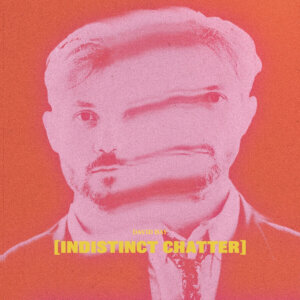 David Bay - "Indistinct Chatter" (EP - David Bay)