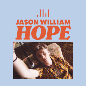 Jason William - "Hope" (Single - Seven.One Starwatch)