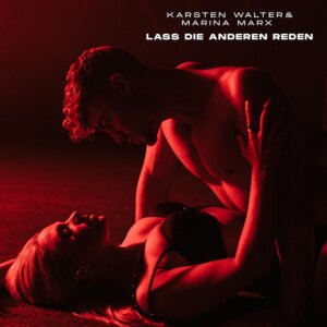 Karsten Walter & Marina Marx - "Lass Die Anderen Reden" (Electrola/Universal Music - Schlager, Pop)
