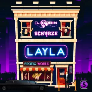 DJ Robin & Schürze - "Layla" (Single - Polydor/Summerfield Records/Kontor New Media/Universal Music)