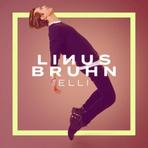 Linus Bruhn - “Elli (Got Me Dancing)“ (Single - CHARTLIGHT)