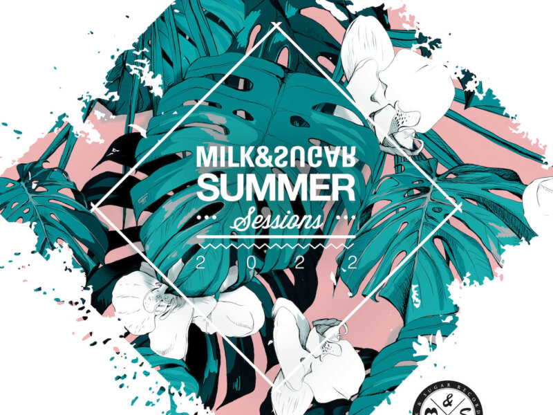 Various Artists – “Milk & Sugar – Summer Sessions 2022“