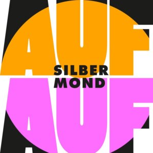 Silbermond - "Auf Auf" (Single - Vertigo Berlin/Universal Music)