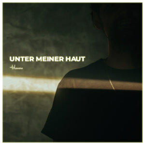 Blum - "Unter Meiner Haut" (Single - Blum/Gutweib Records)