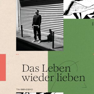 Tim Bendzko – “Das Leben Wieder Lieben“ (Single – Jive Germany/Sony Music)
