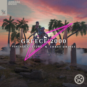Vintage Culture & Three Drives - "Greece 2000" (Single - Kontor Records)