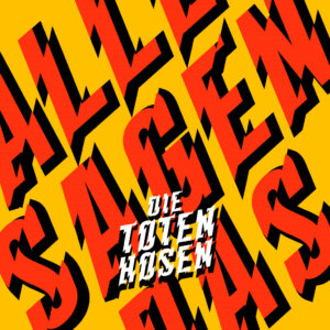 Die Toten Hosen - "Alle Sagen Das" (Single - JKP Jochens Kleine Plattenfirma/WMG)
