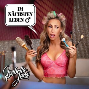 Isabella Luna - "Im Nächsten Leben" (Single - RCA/Sony Music)