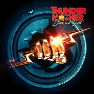Thundermother – “Black And Gold“ (AFM/Soulfood)