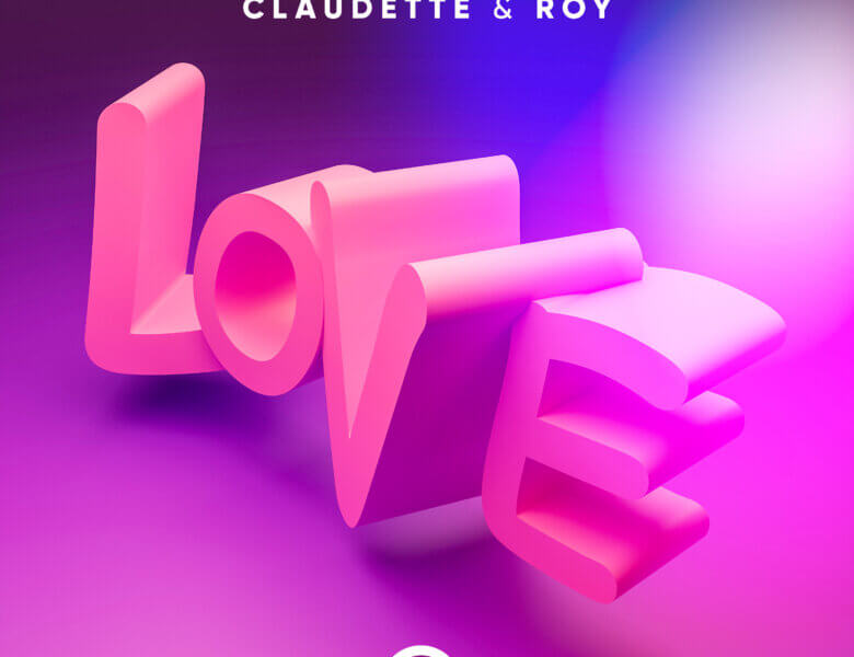 Claudette & Roy – „Love“ (Single + Audio Video)